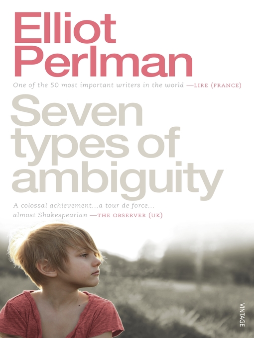 Title details for Seven Types of Ambiguity by Elliot Perlman - Available